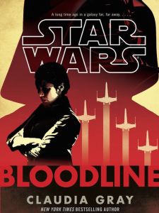 Star Wars: Bloodline Claudia Gray